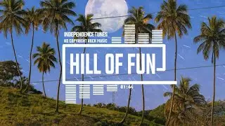 Motivational Energetic Summer Food Indie Rock by Independence [No Copyright Music] / Hill of Fun