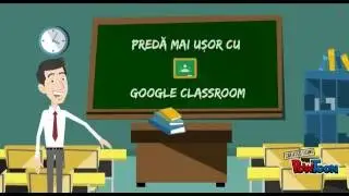 Google Classroom - scurt tutorial