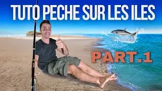 TUTO PECHE SUR LES ILES DU BORD PART1