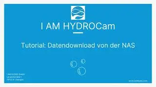 I AM HYDROCam Tutorial - Datendownload von der NAS