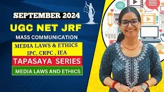 Media Laws & Ethics |  IPC, CrPC, IEA | UGC NET Mass Communication 2024 I UGC NET August 2024 I