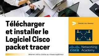 [Tuto_00] Télécharger et installer le simulateur CISCO PACKET TRACER