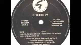 ETERNITY - IS THIS LOVE