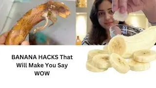 These 9 Banana Hidden Hacks May Surprise You