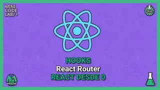 REACT DESDE 0 [TALLER - 6] - REACT ROUTER