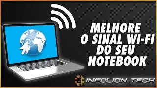COMO DEIXAR O SINAL WI-FI DO SEU NOTEBOOK MAIS RÁPIDO NO WINDOWS.