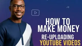 How To Make Money Re-Uploading YouTube Videos in 2021 (For Beginners)