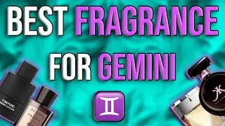 The Best Fragrances for Gemini ♊️ Zodiac Sign Perfume Review & Gift Guide