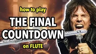 How to play The Final Countdown on Flute | Flutorials