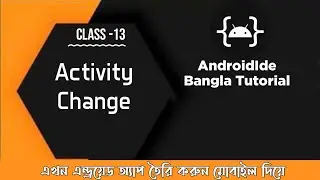 AndroidIde AtoZ Tutorial Bangla || How to Change Activity