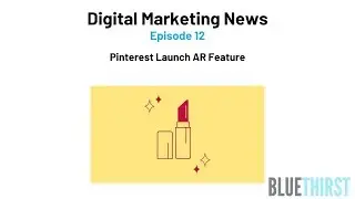 Pinterest Launch AR Feature that Lets Users Try on Lipstick Before Purchasing