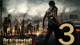Прохождение Dead Rising 3  — Часть 3: Знаки укрытий