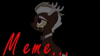 пони Meme - Чё я загоняюсь?..
