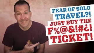 Fear of Travel? Just buy the ticket! (This video is about a shirt...)