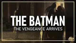 The batman (2022) THE VENGEANCE ARRIVES  [Ambient Score]