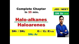 Crash Course-13 | Haloalkanes & Haloarenes | Alkyl & Aryl Halide | IIT-JEE 2021 | NEET 2021