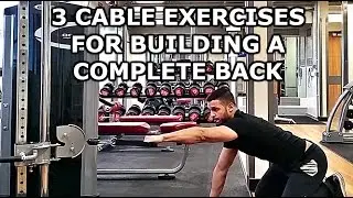Build A Complete Back With These 3 Cable Exercises