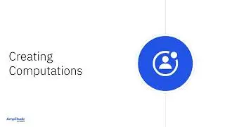 Creating Computations (4/6)