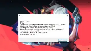 How to Fix VALORANT Create Process Returned Error | Couldn’t Start Game