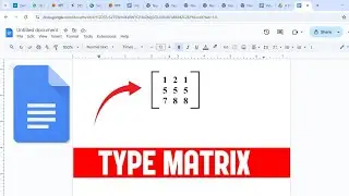 How to Type Matrix In Google Docs [3x3]