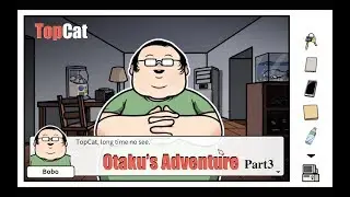 Otaku's adventure PC Part 3:Bobo's House