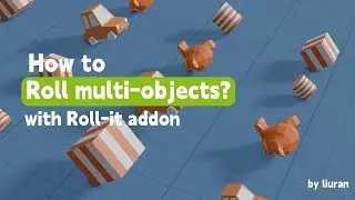 (Roll-it)How to rolling multi-objects?