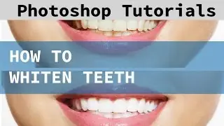 How to whiten teeth in Photoshop CS6