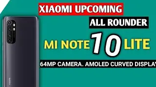 Xiaomi Upcoming Note Series ! Mi Note 10 Lite Review of Specs ! Mi Note 10 Lite Launch Date !