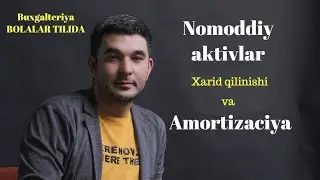 Yangicha Buxgalteriya 4 dars: Nomoddiy aktivlar xisobi. Buxgalteriya o'rganamiz