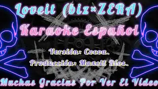 Loveit - biz×ZERA, Karaoke Español (Versión Cocoa)