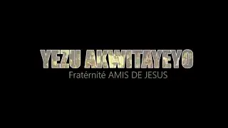 YEZU AKWITAYEHO by Fraternité Amis de Jésus (Version Concert)