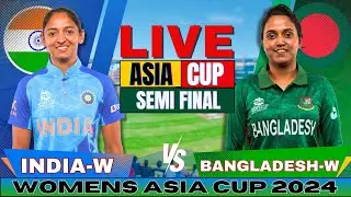 🔴 Live: India vs Bangladesh Semi Final Women's Asia Cup, Live Match Score | IND vs BAN Live match