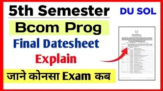 SOL Bcom Prog Fifth Semester Final Datesheet Explain Dec Exam 2023 | SOL 5th Semester Exam Dec 2023