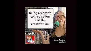 Author Nona Caspers 06: Writing inspiration & the creative flow (2019)