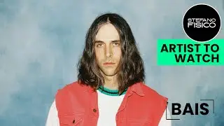 ARTIST TO WATCH | INTERVISTA A BAIS