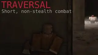 Traversal: Short Solo Combat Guide