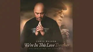 We're In This Love Together