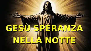 Gesù Speranza nella notte || Canto di Lode e Ringraziamento