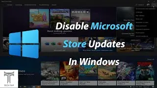 How to Disable Microsoft Store Apps Updates in Windows 10!