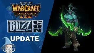 BlizzCon Update: Illidan, Death Knight Arthas and More | Warcraft 3 Reforged