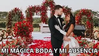MI BODA 👰🏾‍♀️Y MI AUSENCIA EN YOUTUBE ♥️