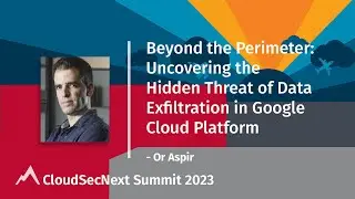 Beyond the Perimeter: Uncovering the Hidden Threat of Data Exfiltration in Google Cloud Platform
