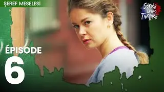 Une Question D'honneur - Şeref Meselesi Épisode 6