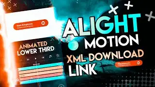 Alight Motion Animated Lower Third Preset Pack 🔥 Alight Motion Preset Pack XML File Download ⚡