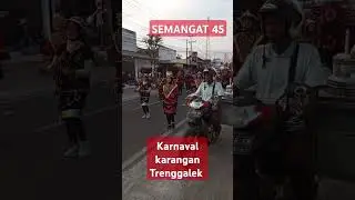 Semangat 45 karnaval karangan Trenggalek #music #cover #dj