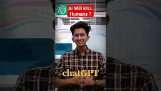 Dark side of ChatGpt: It might kill us! 