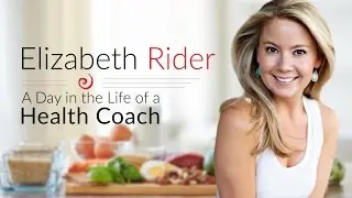 A Day in the Life of an Online Health Coach: Elizabeth Rider