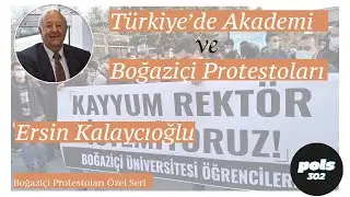 Türkiye'de Akademi ve Boğaziçi Protestoları 1. Bölüm Konuk: Prof.Dr. Ersin Kalaycıoğlu