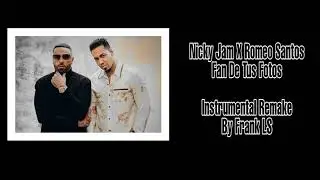 Fan de Tus Fotos - Nicky Jam x Romeo Santos | Instrumental Remake