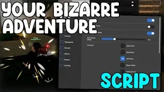 [🎃OP] Your Bizarre Adventure NEW Script Auto Farm, Items Farm And Kill Aura - Roblox 2025